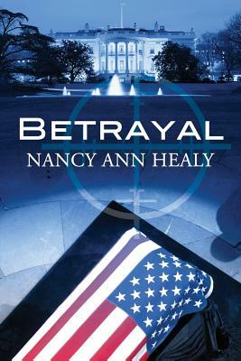 Betrayal by Nancy Ann Healy