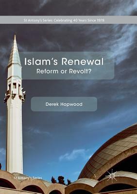 Islam's Renewal: Reform or Revolt? by Derek Hopwood