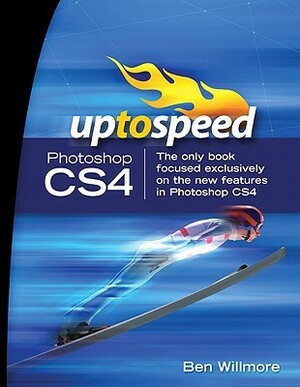 Photoshop CS4: Up to Speed by Ben Willmore