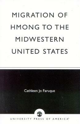 Migration of Hmong to the Midwestern United States by Cathleen Jo Faruque