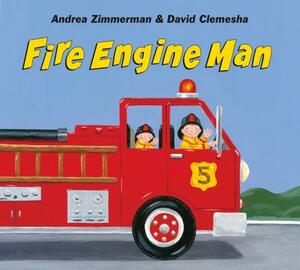 Fire Engine Man by Andrea Zimmerman, David Clemesha