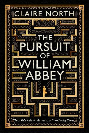 The Pursuit of William Abbey by Claire North