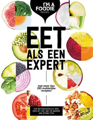 Eet als een expert by Marijke Berkenpas, Liesbeth Smit, Gaby Herweijer, Jolien Klamer