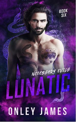 Lunatic by Onley James