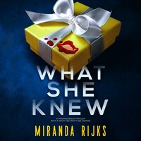 What She Knew by Miranda Rijks
