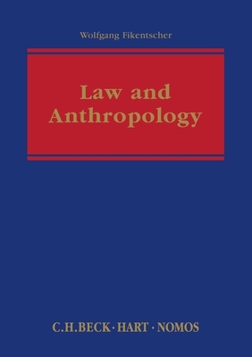 Law and Anthropology by Wolfgang Fikentscher