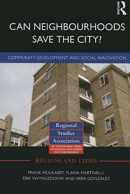 Can Neighbourhoods Save the City?: Community Development and Social Innovation by 