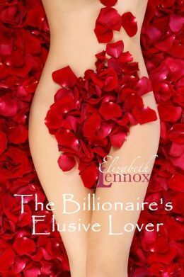 The Billionaire's Elusive Lover by Elizabeth Lennox