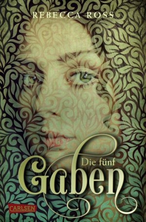 Die fünf Gaben by Rebecca Ross