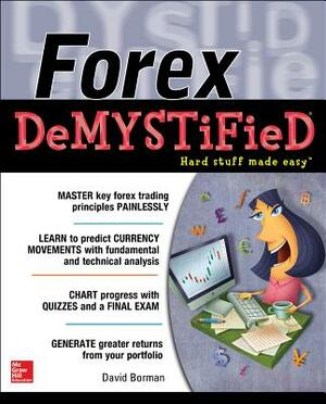 Forex Demystified by David Borman