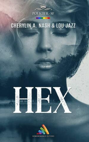 H.E.X. by Lou Jazz, Cherylin A. Nash
