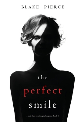 The Perfect Smile by Blake Pierce