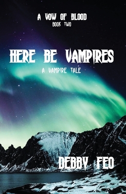 Here be Vampires by Debby Feo