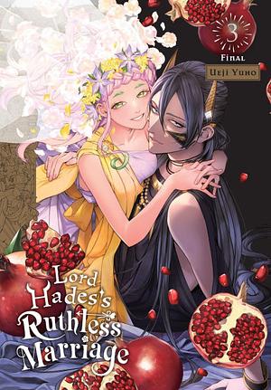 Lord Hades's Ruthless Marriage, Vol 3 by Ueji Yuho