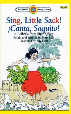 Sing, Little Sack! ¡Canta, Saquito!: Level 3 by Nina Jaffe