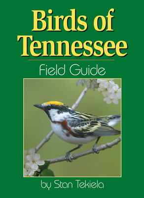 Birds of Tennessee Field Guide by Stan Tekiela