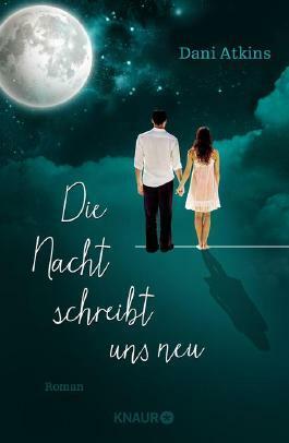 Die Nacht schreibt uns neu by Dani Atkins