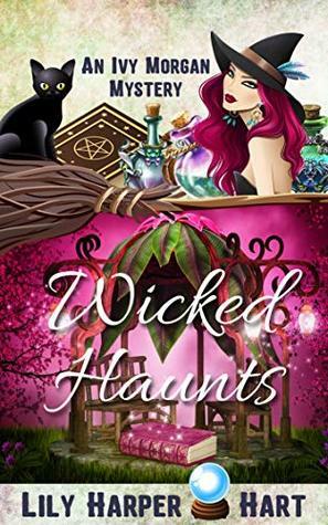 Wicked Haunts by Lily Harper Hart