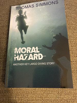 Moral Hazard Another Key Largo Diving Story by Thomas Simmons