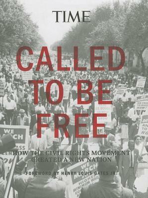 TIME Civil Rights In America: How the Movement of the 1960s Created a New Nation by Time-Life Books