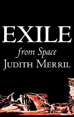 Exile from Space by Judith Merril, Science Fiction, Fantasy, Adventure by Judith Merril