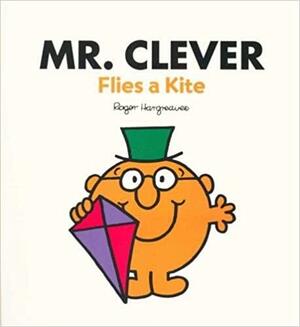 Mr. Clever Flies a Kite by Roger Hargreaves