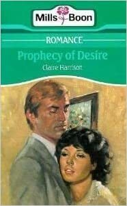 Prophecy of Desire by Claire Harrison