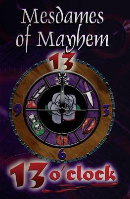 13 O'Clock: an anthology of crime stories by M. H. Callway, Joan O'Callaghan, Donna Carrick