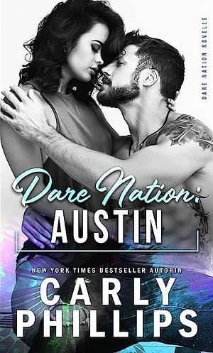 Dare Nation: Austin by Carly Phillips