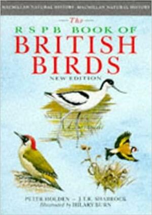 RSPB Book of British Birds by J.T.R. Sharrock, Peter Holden, Hilary Burn