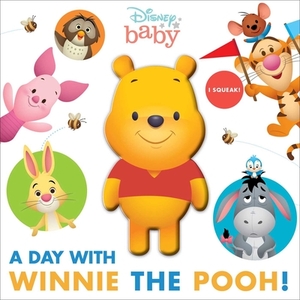 Disney Baby: A Day with Winnie the Pooh! by Maggie Fischer