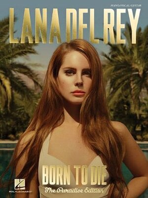 Lana del Rey - Born to Die: The Paradise Edition by Lana Del Rey