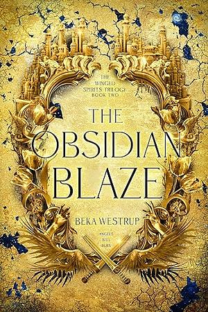 The Obsidian Blaze by Beka Westrup