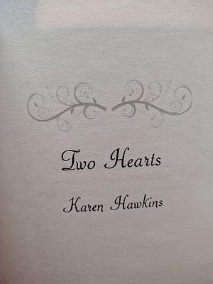 Two Hearts by Karen Hawkins