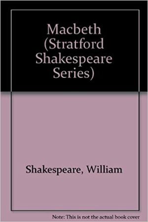 Macbeth (Literature: Stratford Series) by William Shakespeare