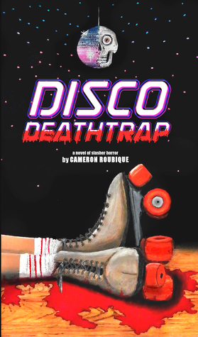 Disco Deathtrap by Cameron Roubique