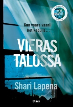 Vieras talossa by Shari Lapena, Antti Saarilahti