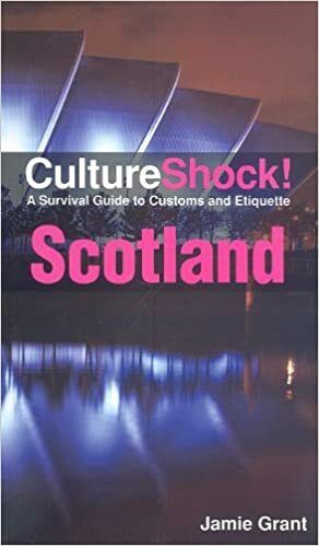 Scotland: A Survival Guide to Customs and Etiquette by Jamie Grant