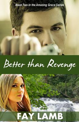 Better than Revenge by Fay Lamb