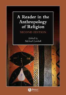 A Reader in the Anthropology of Religion by 