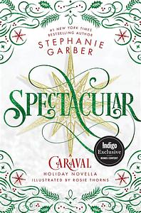 Spectacular by Stephanie Garber