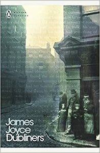 Dubliners by James Joyce