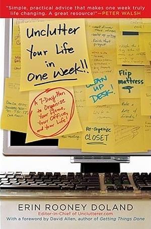 Unclutter Your Life in One Week by Erin Rooney Doland