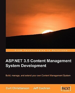 ASP.NET 3.5 CMS Development by Jeff Cochran, Curt Christianson