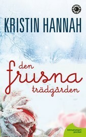 Den frusna trädgården by Kristin Hannah, Micka Andersson
