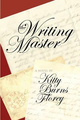The Writing Master by Kitty Burns Florey