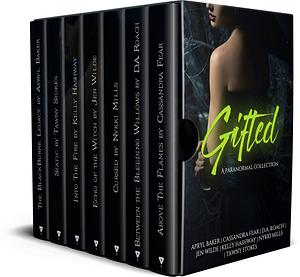 Gifted: A Paranormal Collection by Jen Wilde, Cassandra Fear, Nykki Mills, D.A. Roach, Apryl Baker, Tawny Stokes, Kelly Hashway