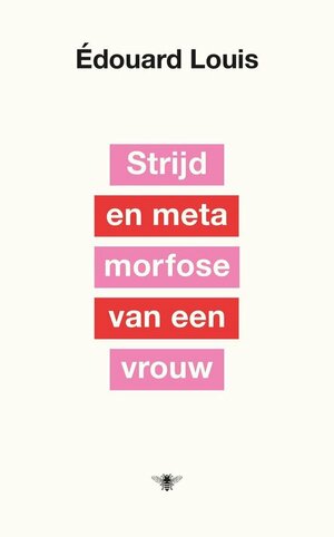 Strijd en metamorfose van een vrouw by Édouard Louis