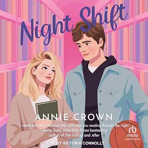 Night Shift by Annie Crown