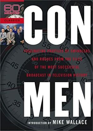 Con Men: Fascinating Profiles of Swindlers and Rogues from the Files of the Most Successful Broadcast in Television History by Ian Jackman